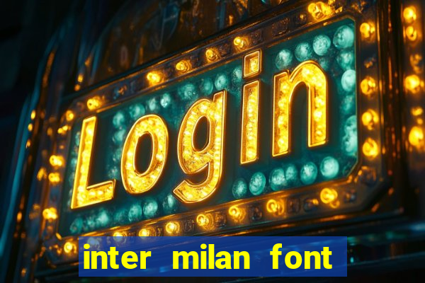 inter milan font free download