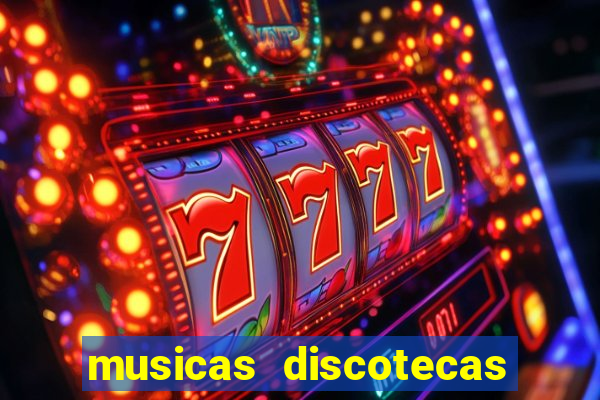 musicas discotecas anos 90