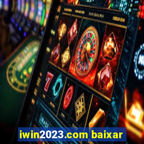 iwin2023.com baixar