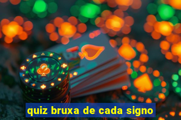 quiz bruxa de cada signo