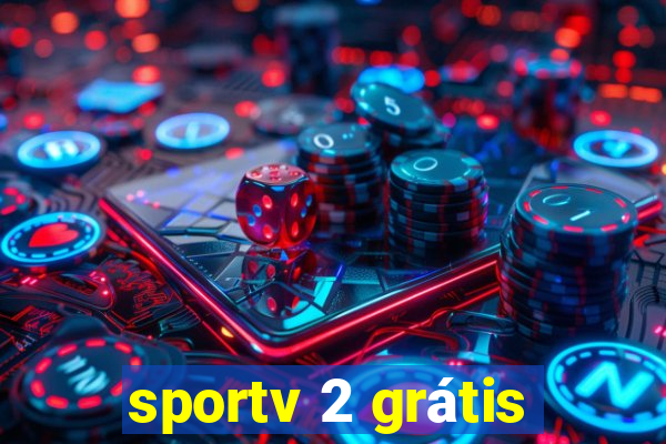 sportv 2 grátis