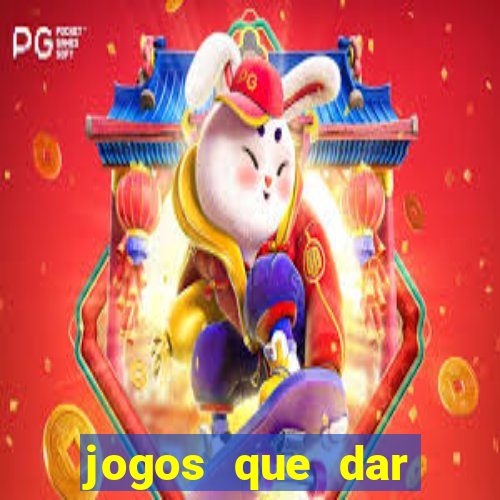 jogos que dar dinheiro de verdade