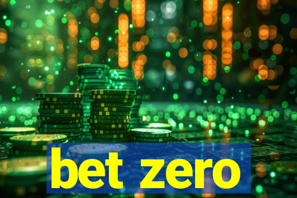 bet zero