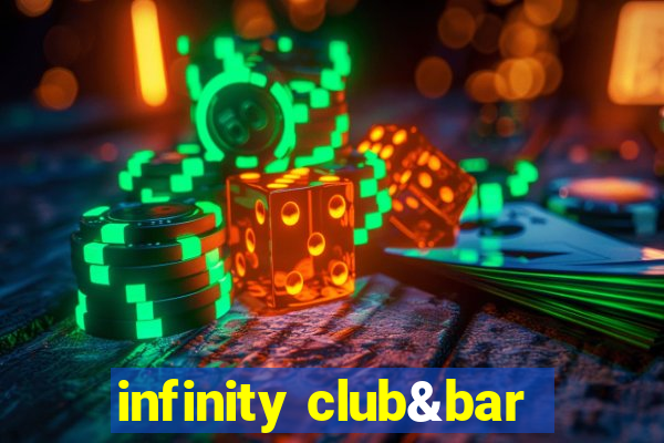 infinity club&bar