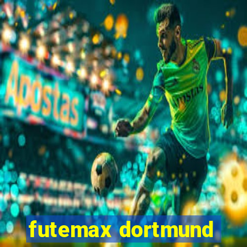 futemax dortmund