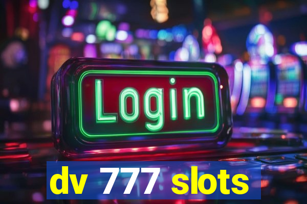 dv 777 slots