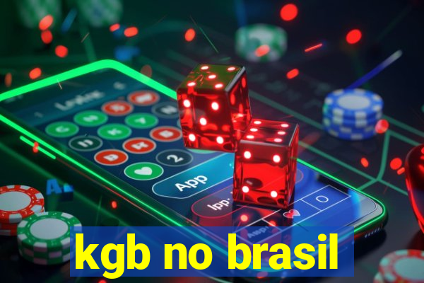 kgb no brasil