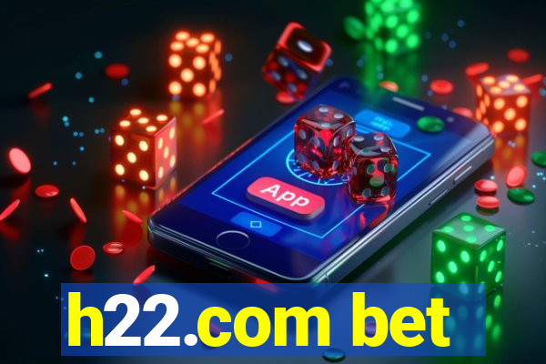 h22.com bet