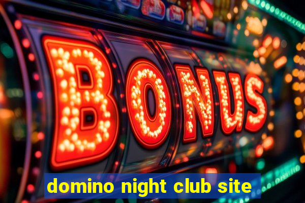 domino night club site