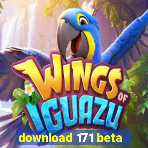 download 171 beta