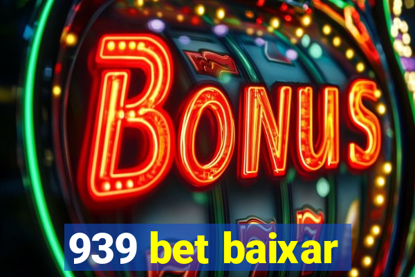 939 bet baixar