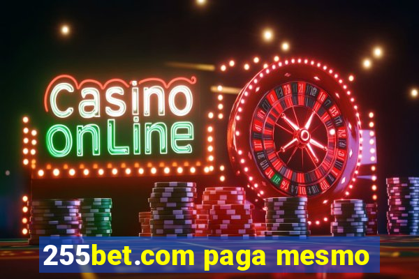 255bet.com paga mesmo