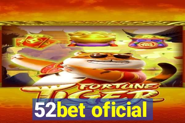 52bet oficial