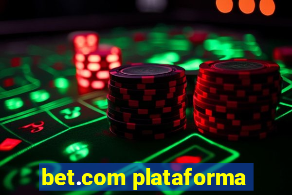 bet.com plataforma