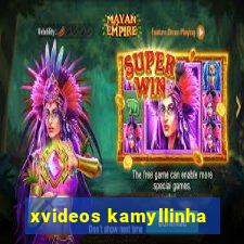 xvideos kamyllinha