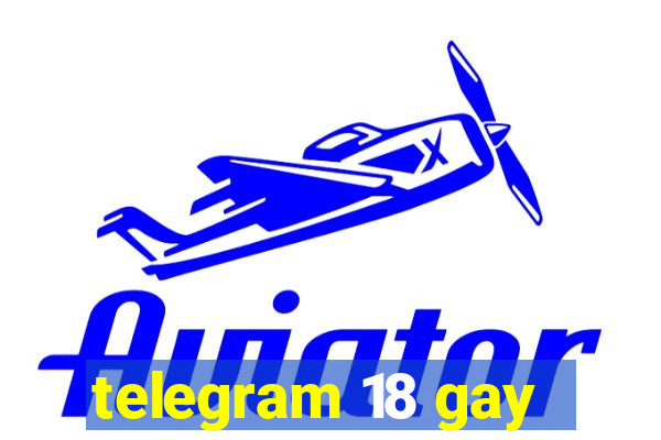 telegram 18 gay