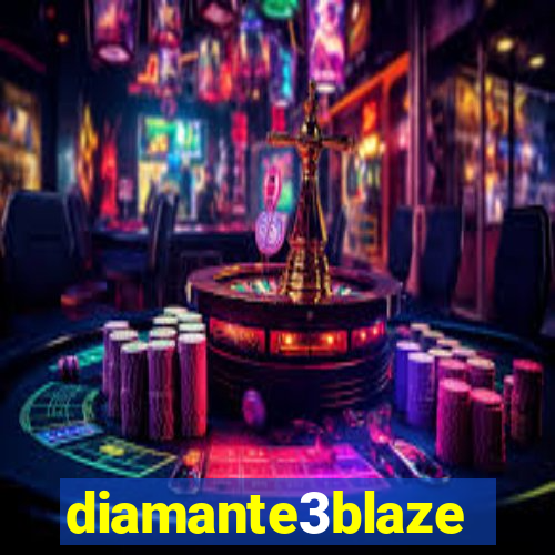 diamante3blaze