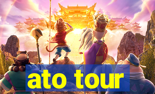 ato tour