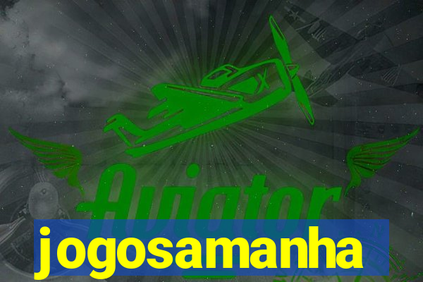 jogosamanha