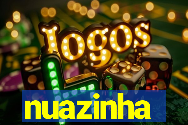 nuazinha