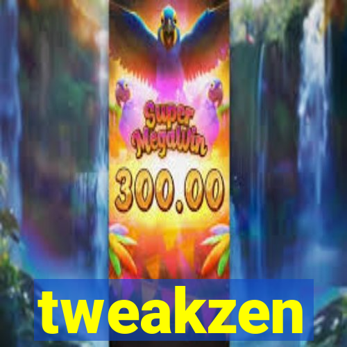 tweakzen