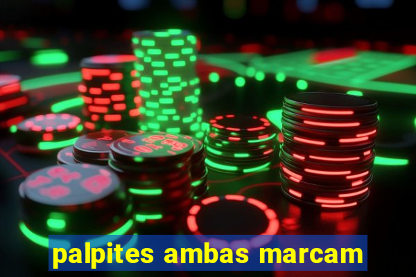 palpites ambas marcam