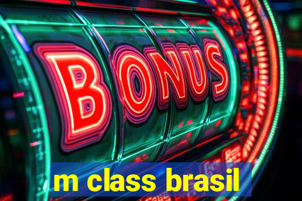 m class brasil