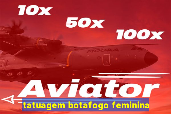 tatuagem botafogo feminina