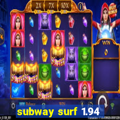 subway surf 1.94