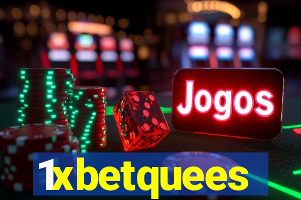 1xbetquees