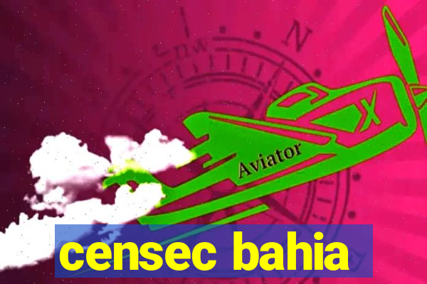 censec bahia