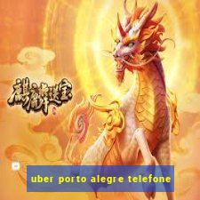 uber porto alegre telefone