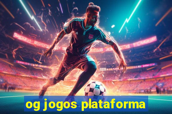 og jogos plataforma