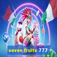 seven fruits 777