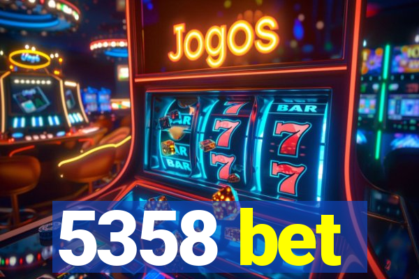 5358 bet