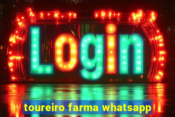 toureiro farma whatsapp