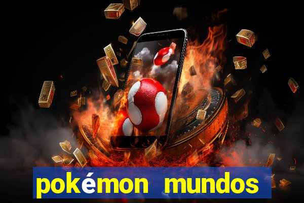 pokémon mundos elementais download