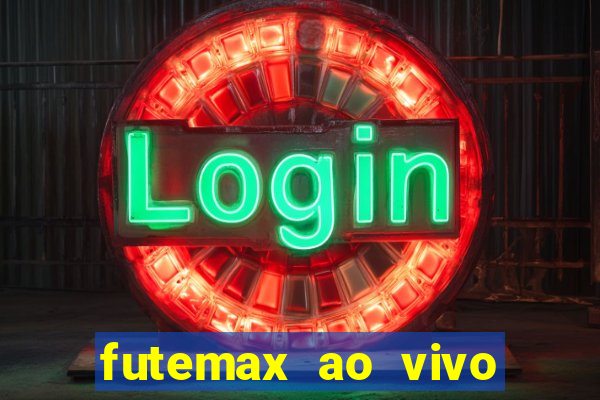 futemax ao vivo sem anúncio