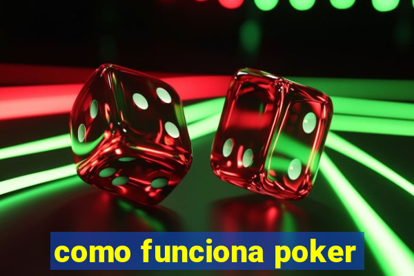 como funciona poker