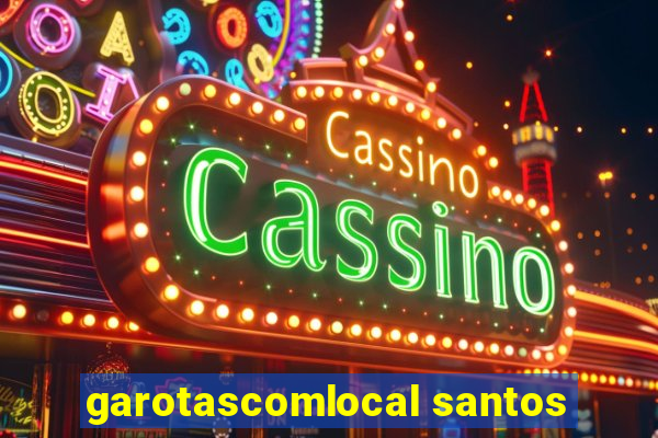 garotascomlocal santos