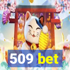 509 bet