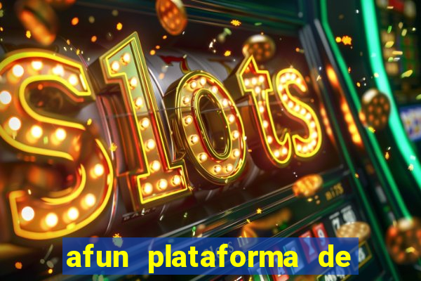 afun plataforma de jogos para ganhar dinheiro