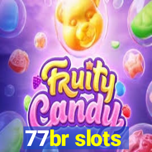 77br slots