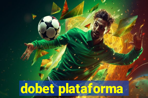 dobet plataforma