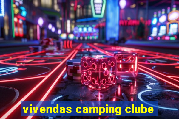 vivendas camping clube