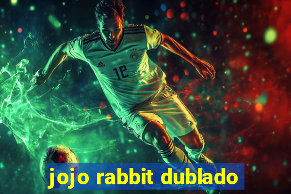 jojo rabbit dublado