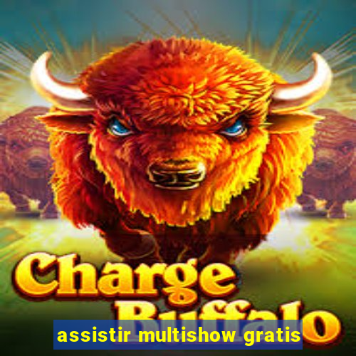 assistir multishow gratis