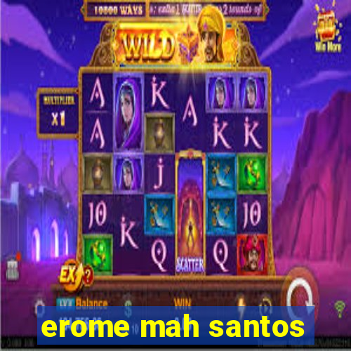 erome mah santos