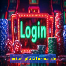 criar plataforma de jogos tigrinho