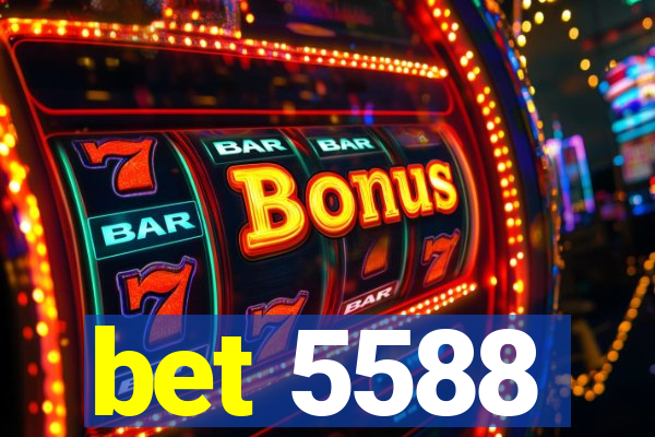 bet 5588